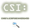 Christ & Scripture Investigation